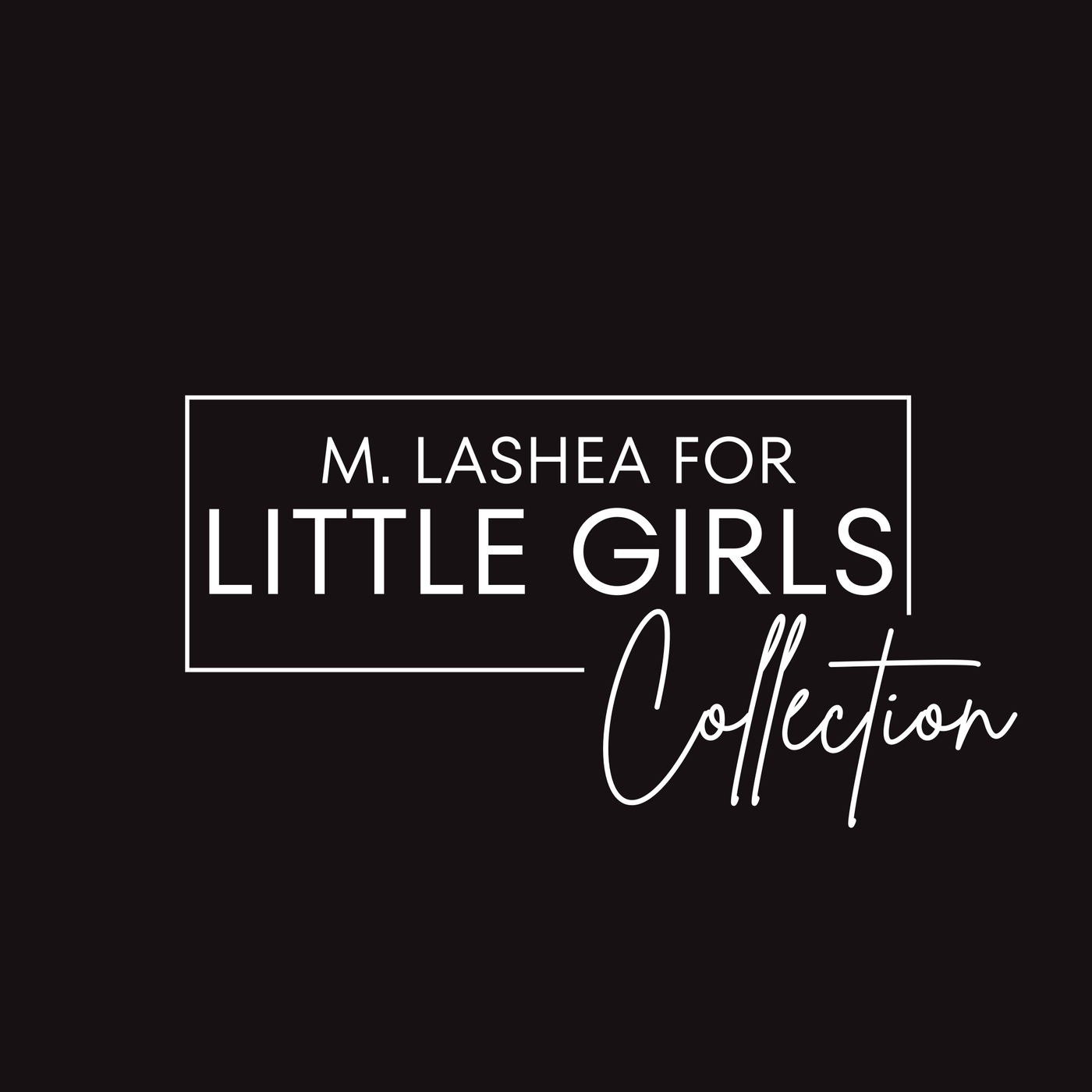 M. LaShea for Little Girls