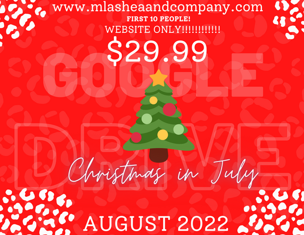 CHRISTMAS IN JULY- GOOGLE DRIVE