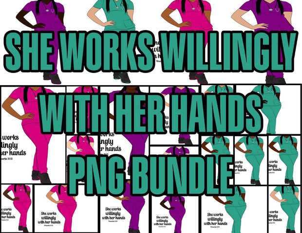 She Works Willingly With Her Hands PNG Bundle